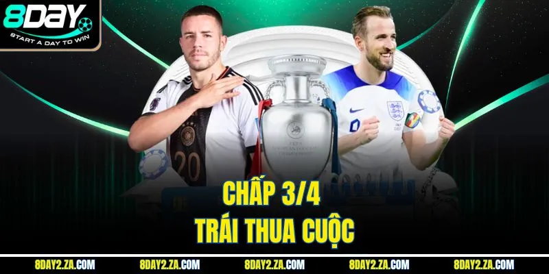 Chấp 3/4 trái thua cuộc