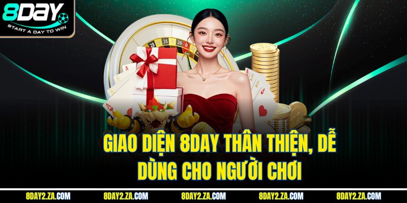Giao diện 8day thân thiện, dễ dùng cho người chơi