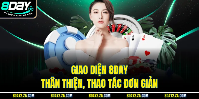 Giao diện 8day thân thiện, thao tác đơn giản