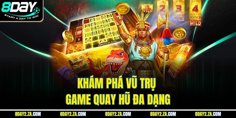 Khám phá vũ trụ game quay hũ đa dạng