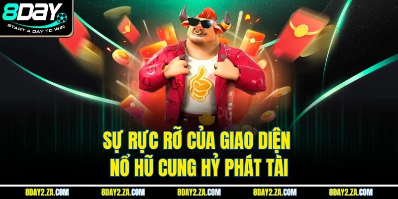 Sự rực rỡ của giao diện nổ hũ Cung Hỷ Phát Tài